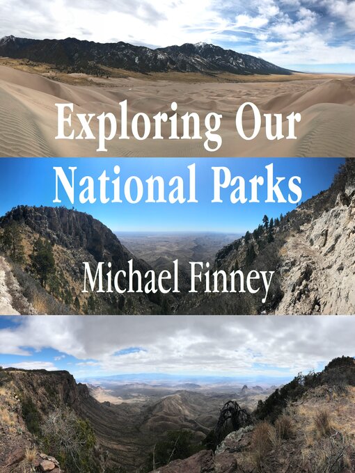 Title details for Exploring Our National Parks; Volume 3 by Michael Finney - Available